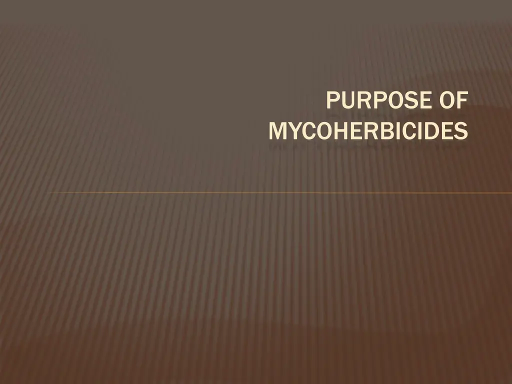 purpose of mycoherbicides