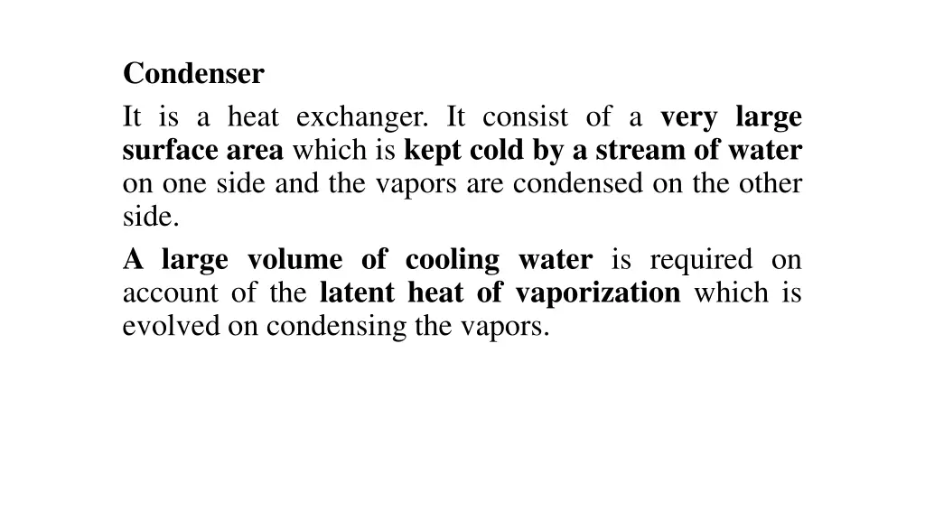 condenser it is a heat exchanger it consist