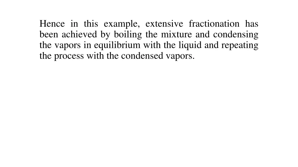 hence in this example extensive fractionation