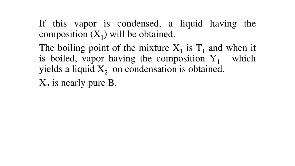 if this vapor is condensed a liquid having