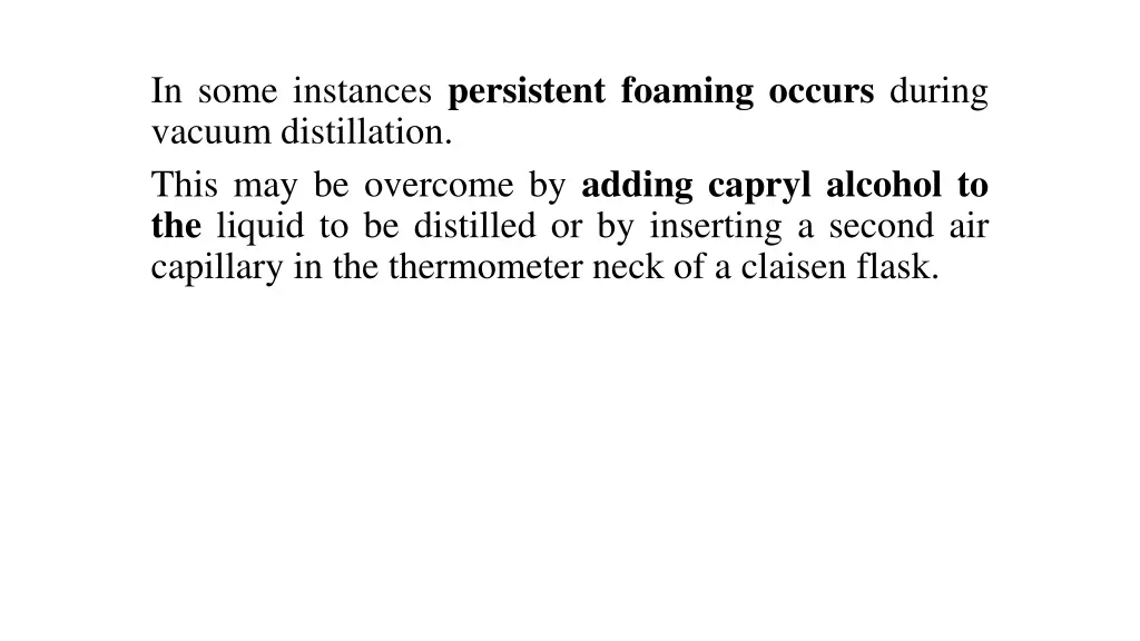 in some instances persistent foaming occurs