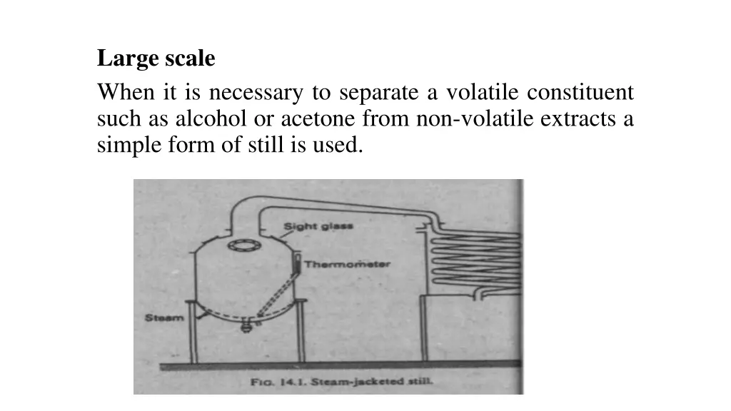 large scale when it is necessary to separate