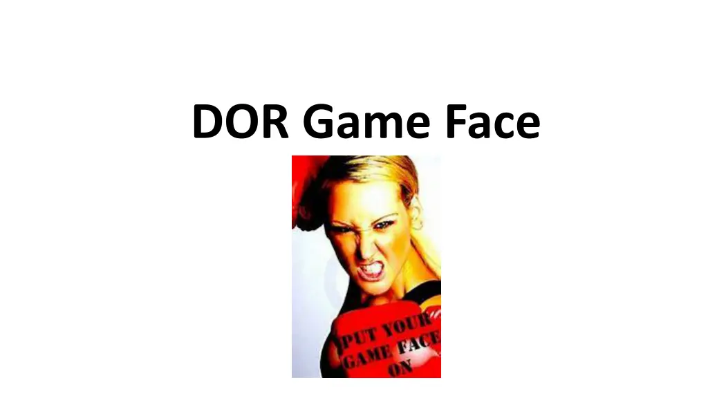 dor game face