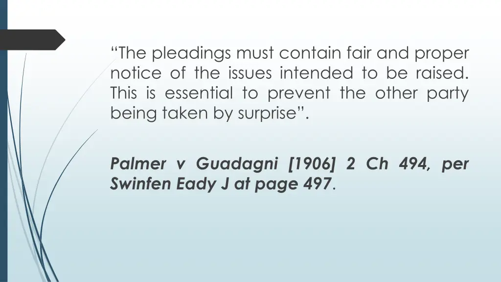 the pleadings must contain fair and proper notice