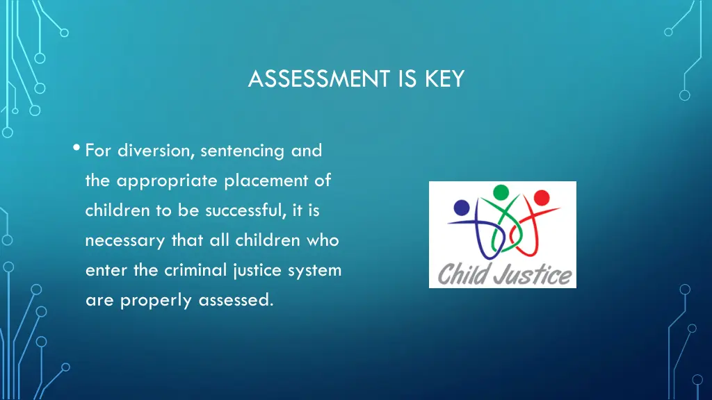 assessment is key