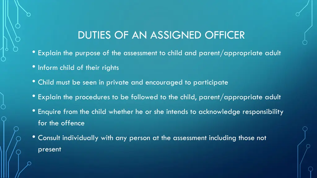 duties of an assigned officer explain the purpose