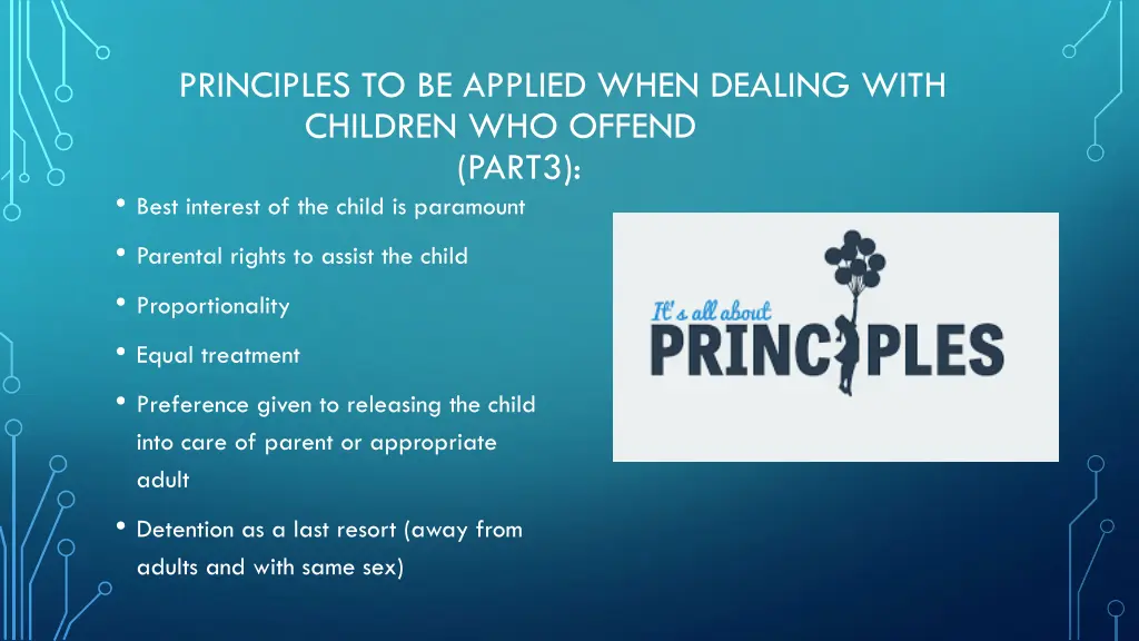 principles to be applied when dealing with