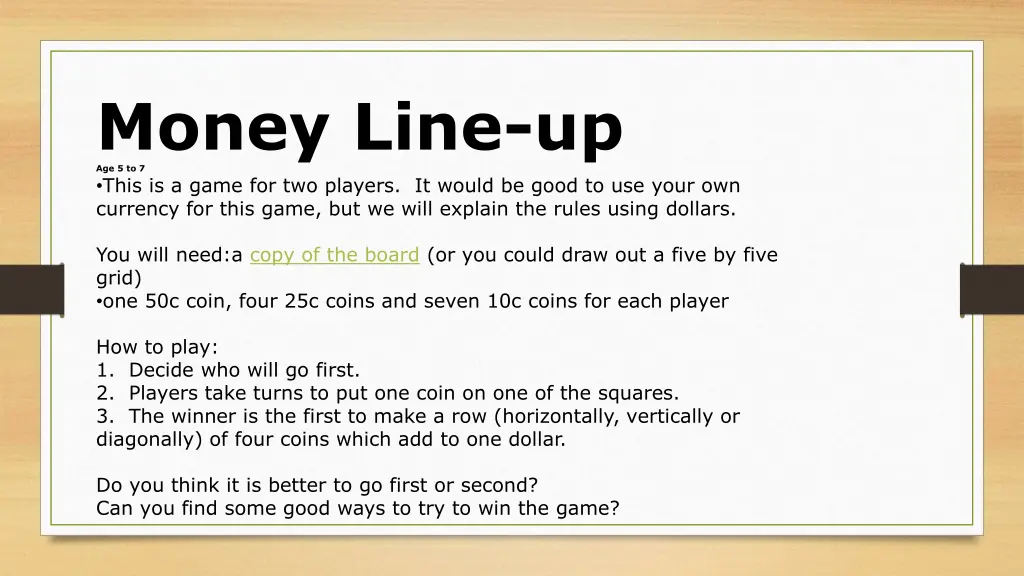 money line up age 5 to 7 this is a game