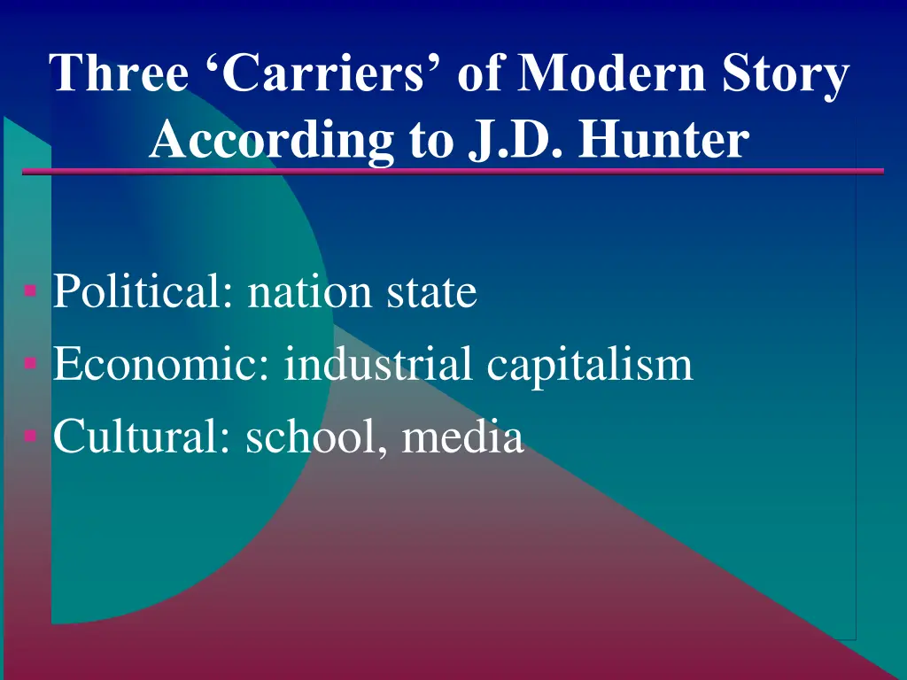 three carriers of modern story according