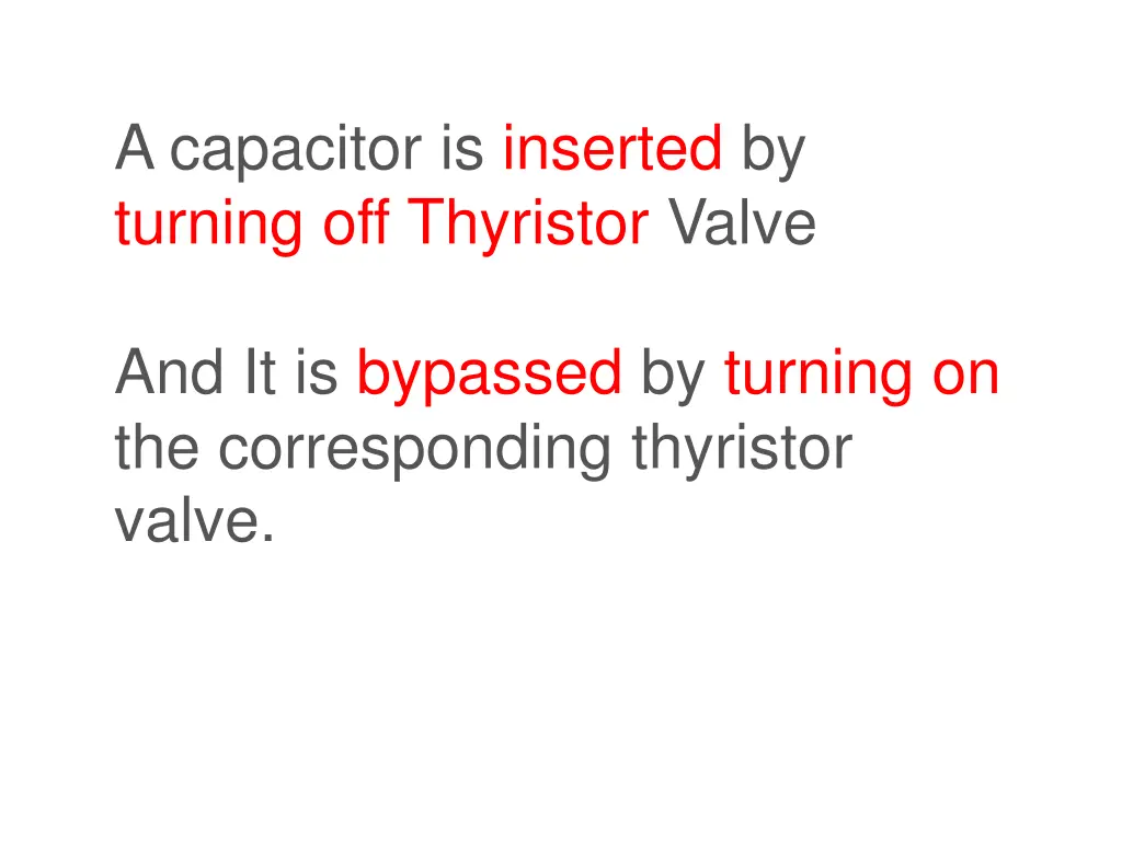 a capacitor is inserted by turning off thyristor