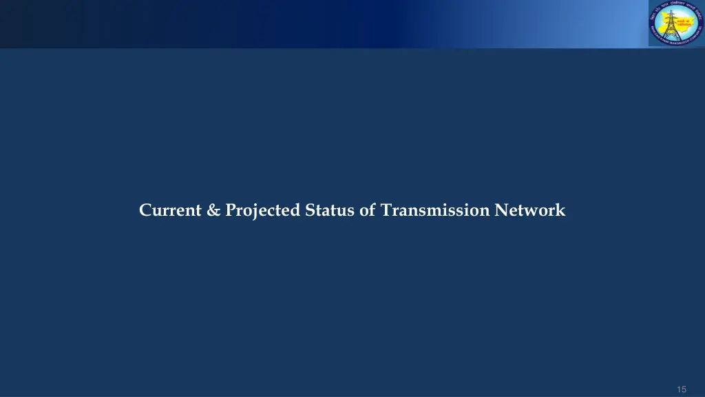 current projected status of transmission network