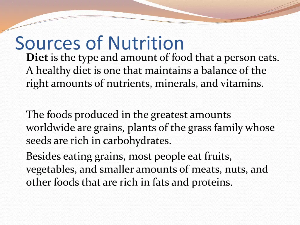 sources of nutrition diet is the type and amount