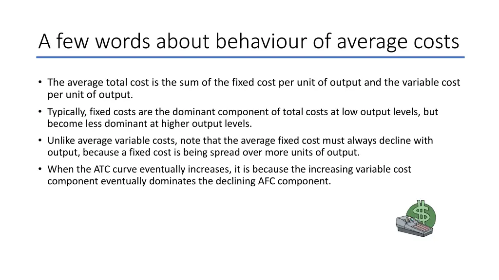 a few words about behaviour of average costs