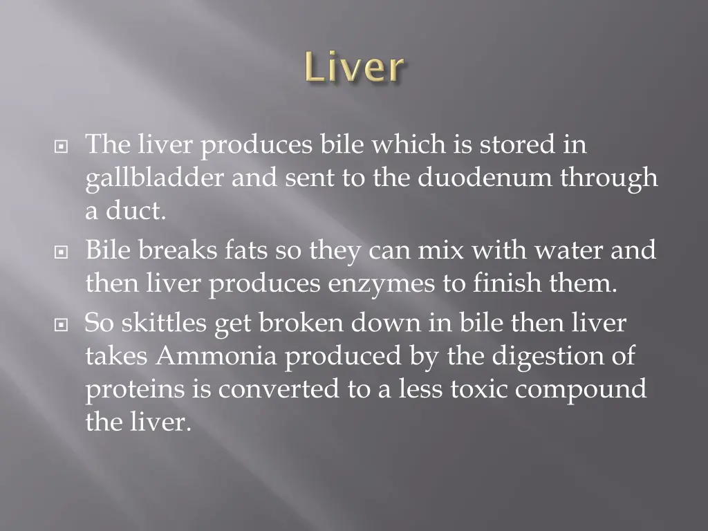 the liver produces bile which is stored