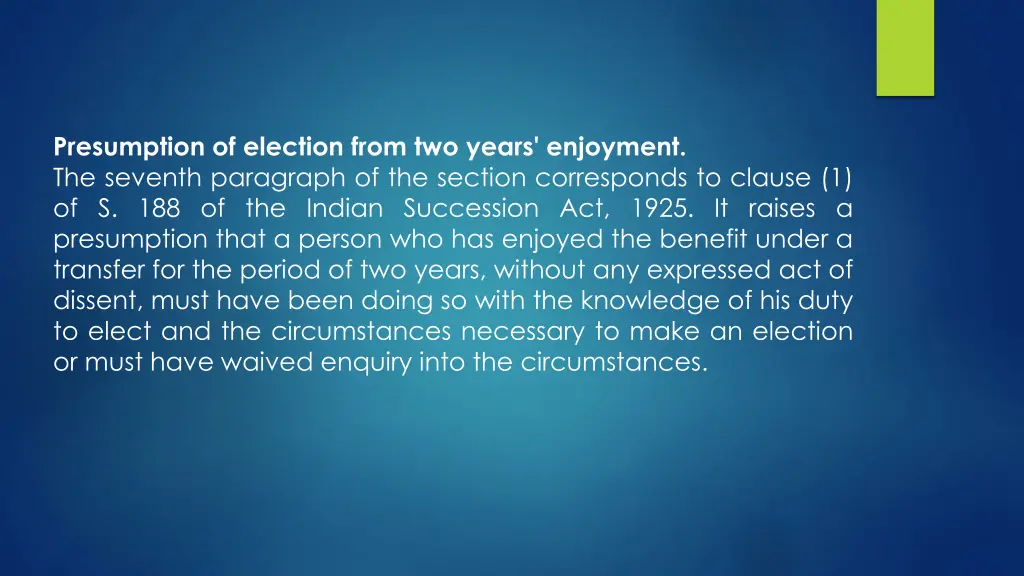 presumption of election from two years enjoyment