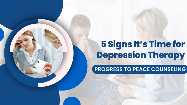 5 signs it s time for depression therapy