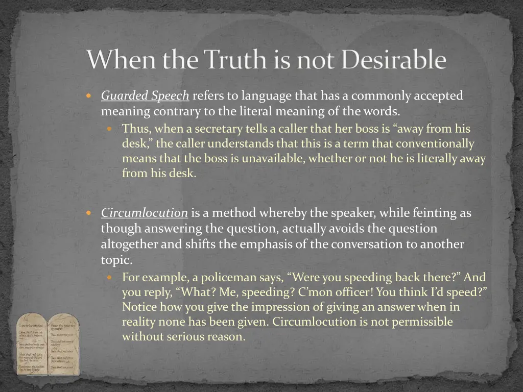 when the truth is not desirable