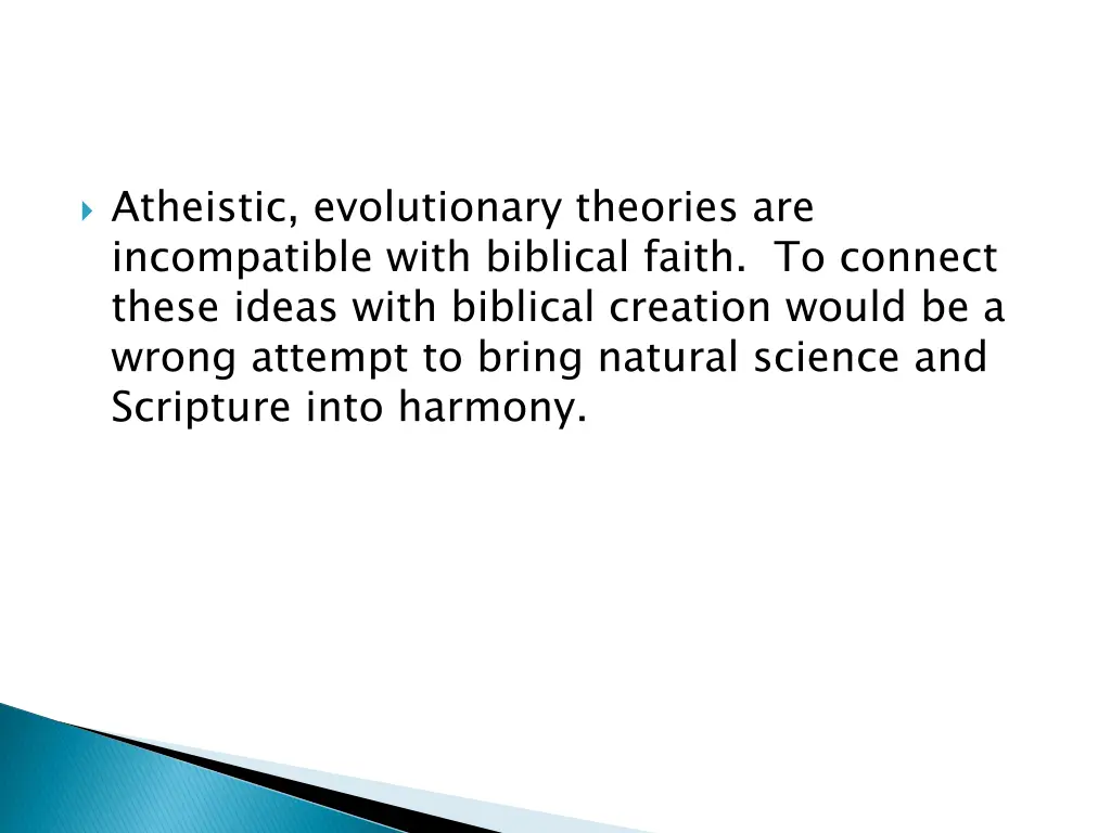 atheistic evolutionary theories are incompatible