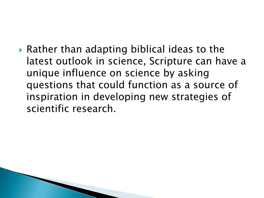 rather than adapting biblical ideas to the latest