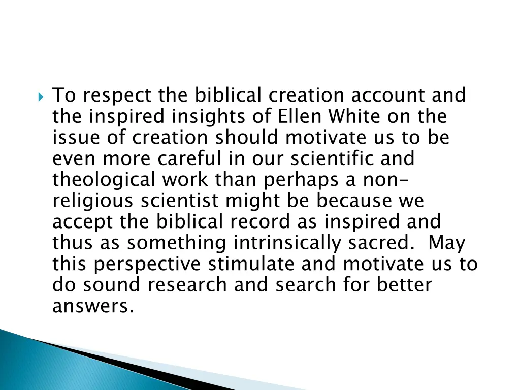 to respect the biblical creation account