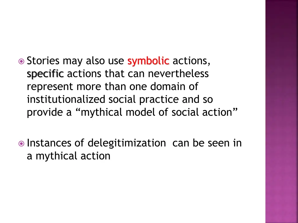 stories may also use symbolic actions specific