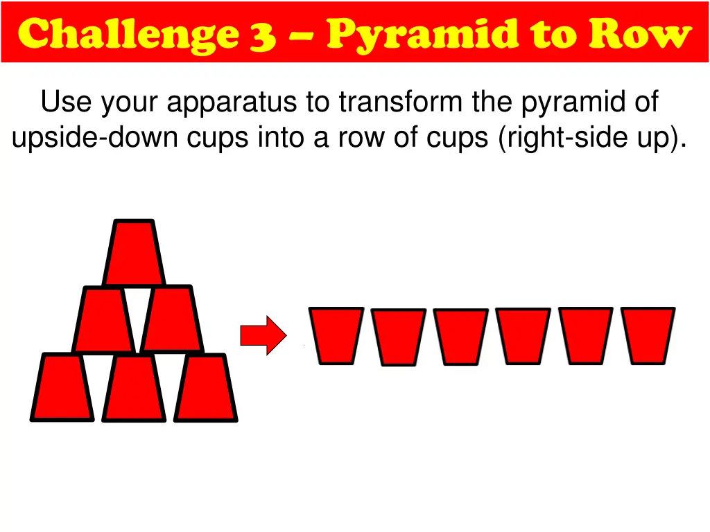 challenge 3 pyramid to row