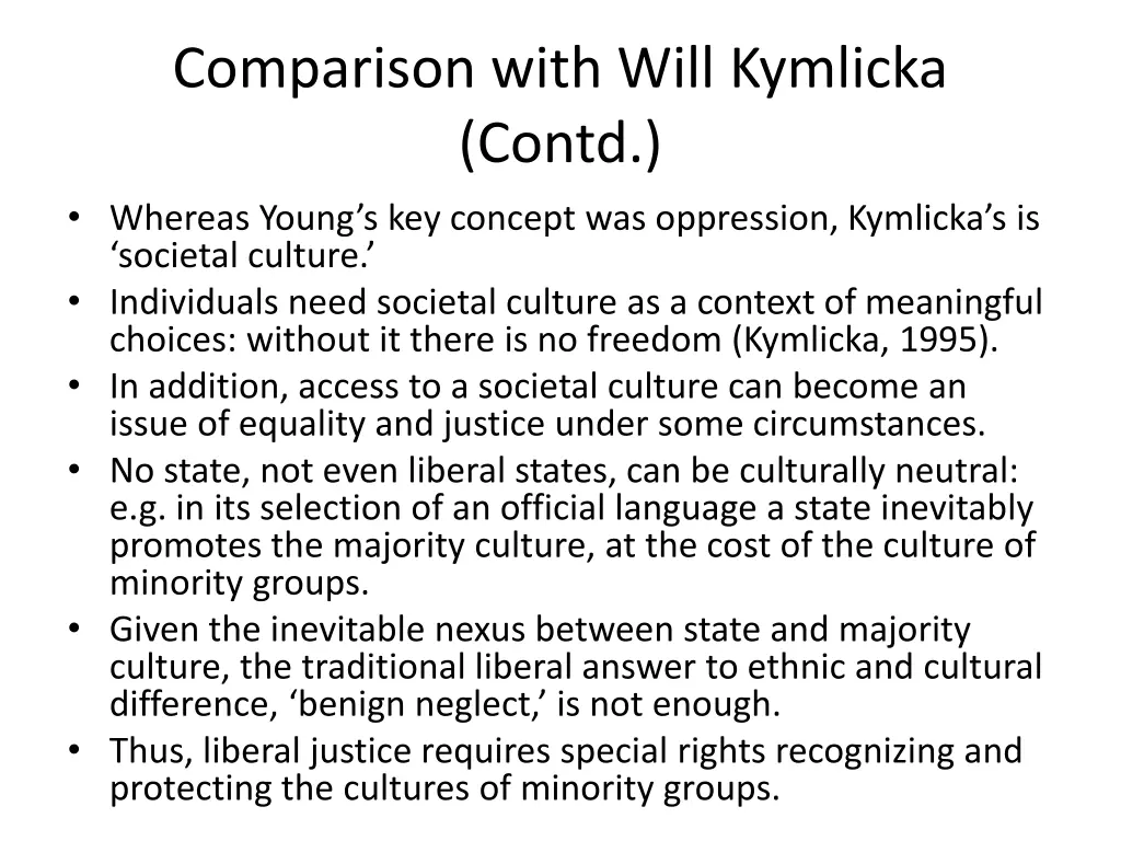 comparison with will kymlicka contd whereas young