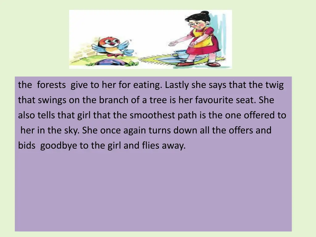 the forests give to her for eating lastly