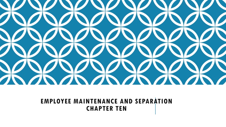 employee maintenance and separation chapter ten