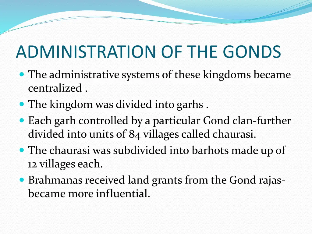 administration of the gonds