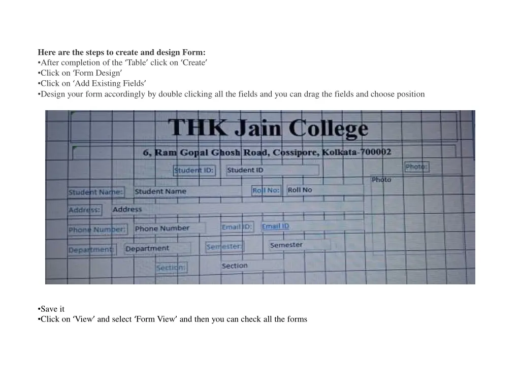 here are the steps to create and design form