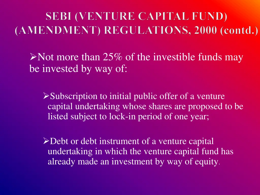 not more than 25 of the investible funds