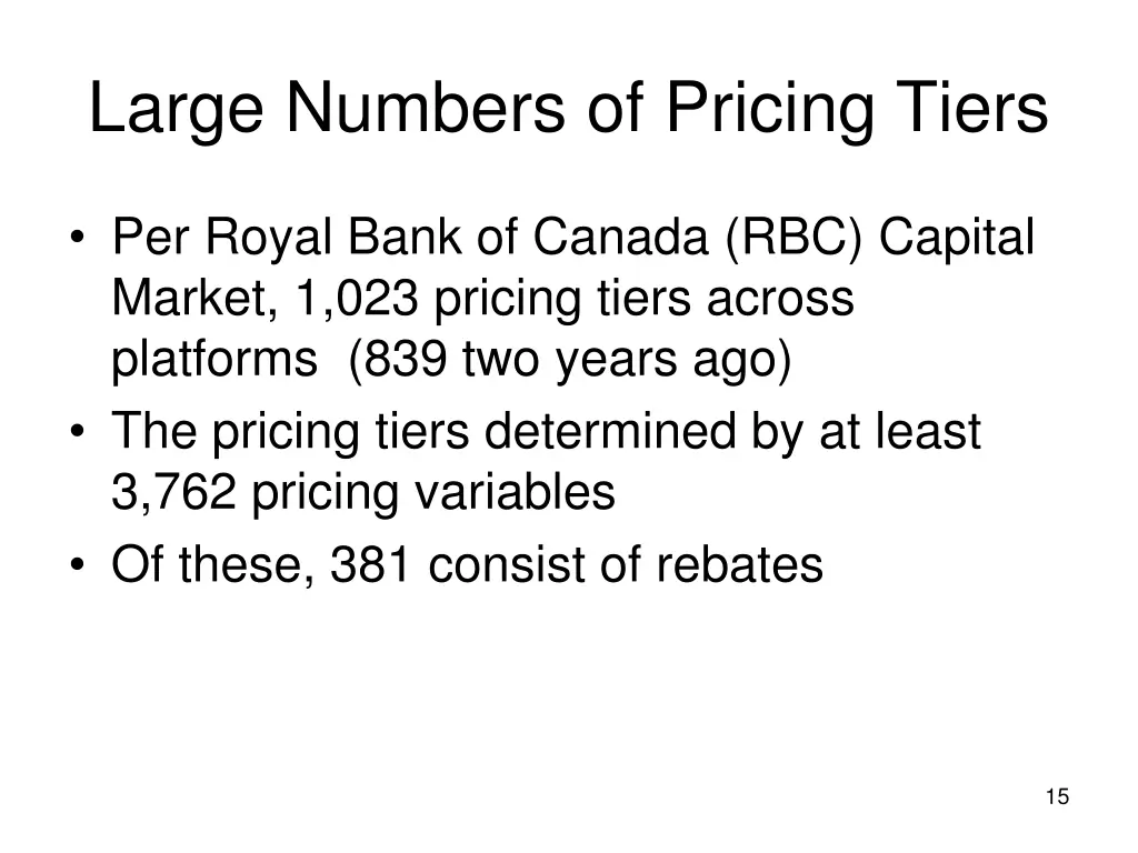 large numbers of pricing tiers