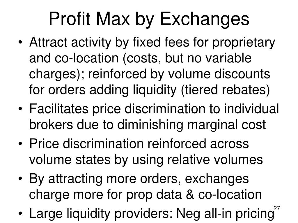 profit max by exchanges attract activity by fixed