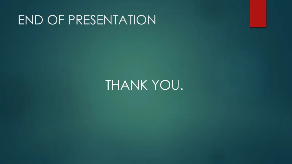 end of presentation