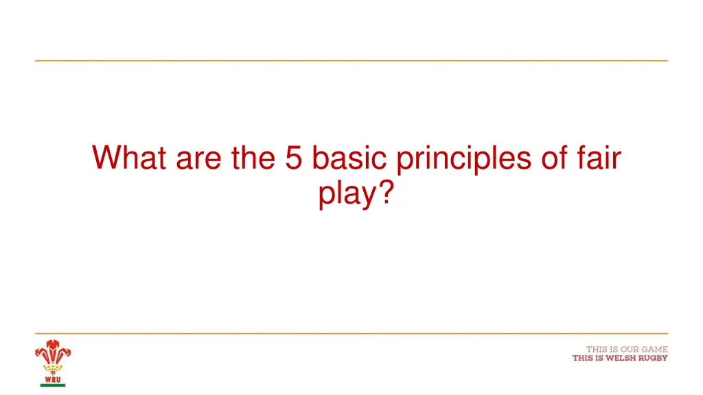 what are the 5 basic principles of fair play