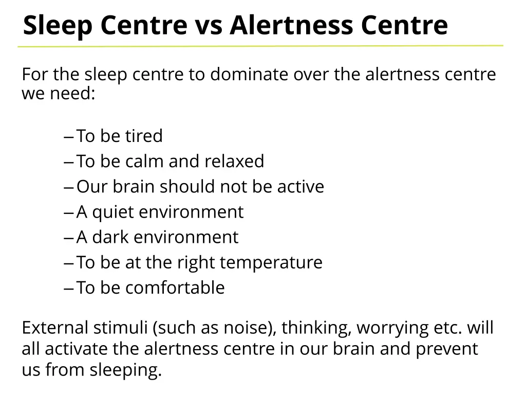 sleep centre vs alertness centre