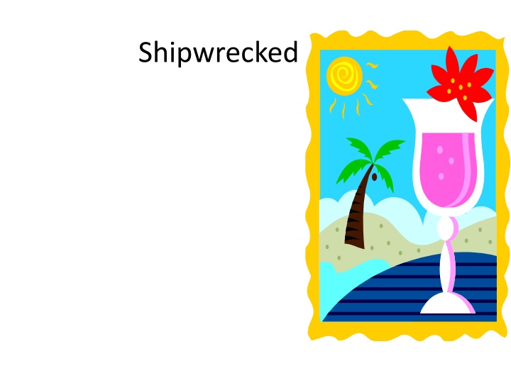 shipwrecked