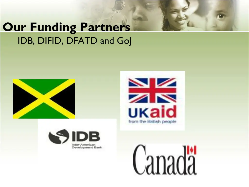 our funding partners idb difid dfatd and goj