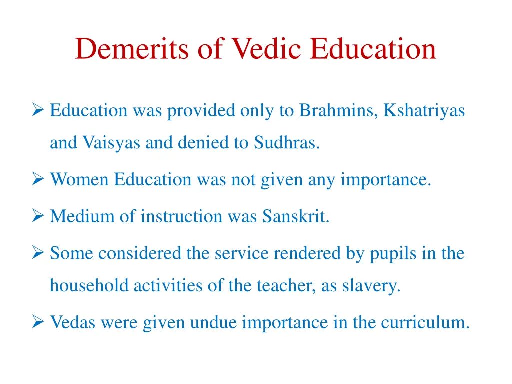 demerits of vedic education