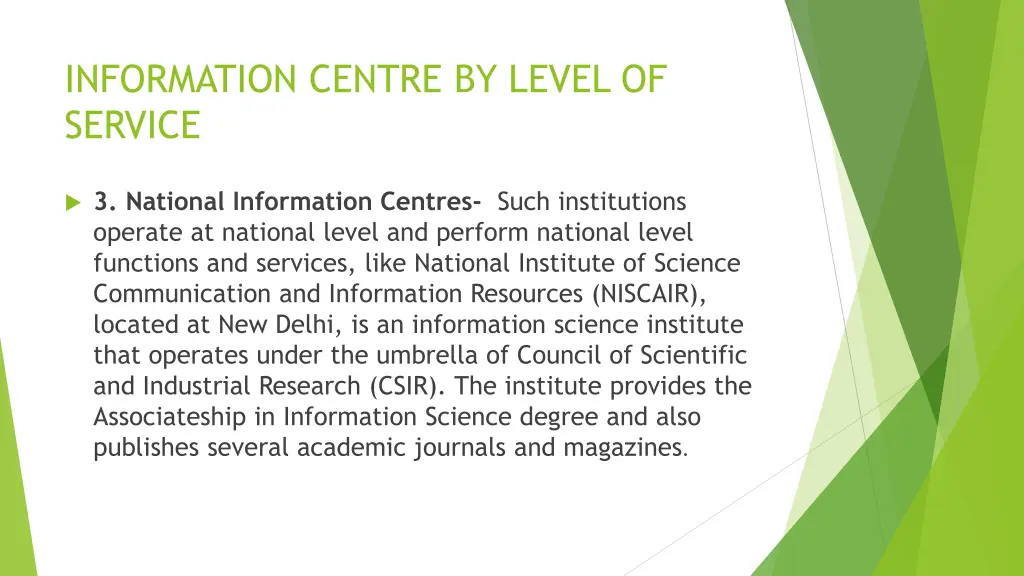 information centre by level of service 1