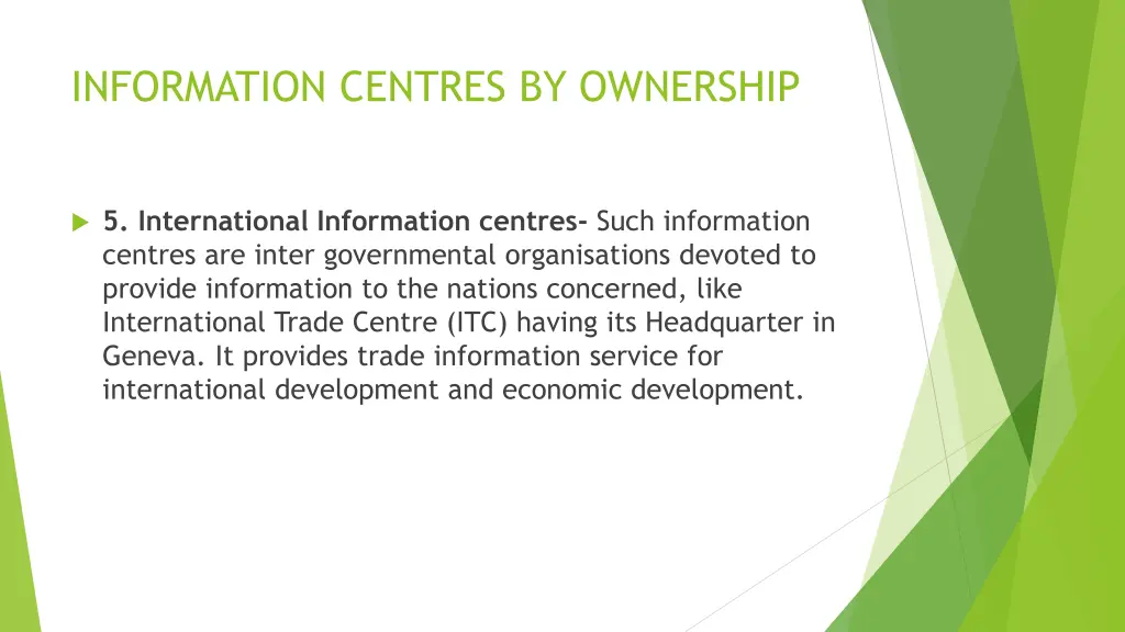 information centres by ownership