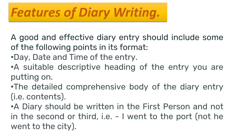 features of diary writing