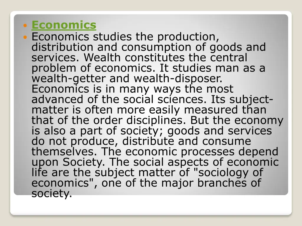 economics economics studies the production