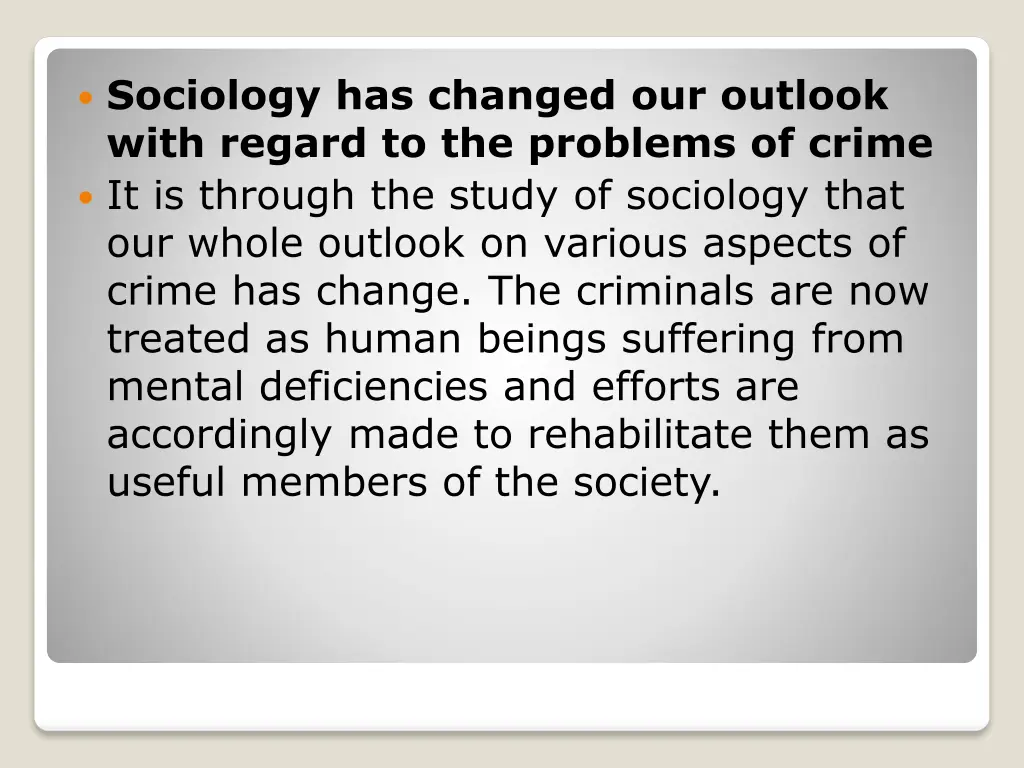 sociology has changed our outlook with regard