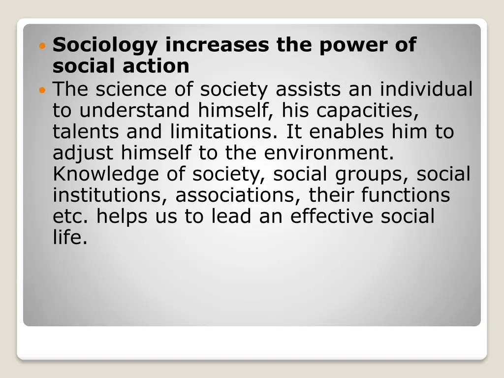 sociology increases the power of social action