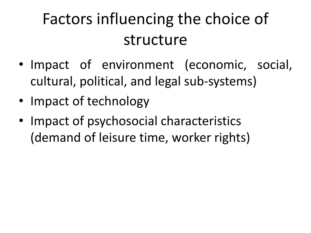 factors influencing the choice of structure