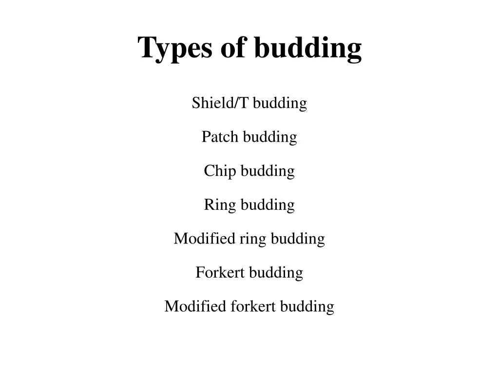 types of budding