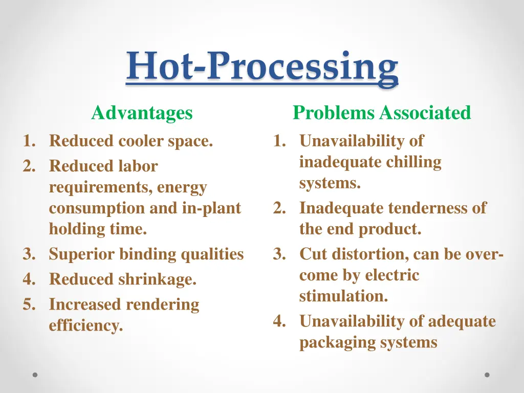 hot processing advantages 1 reduced cooler space