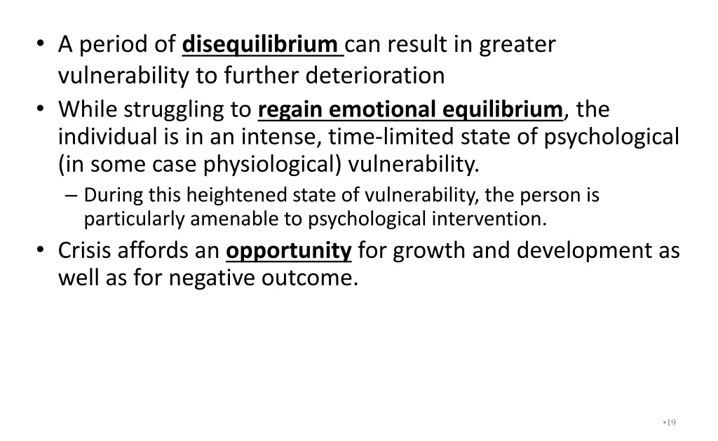 a period of disequilibrium can result in greater